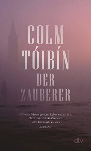 Colm Tóibín - Der Zauberer: Roman Feinfühlig, vorurteilslos, unterhaltsam – Tóibíns großer Roman über Thomas Mann - Preis vom 09.10.2026 07:28:09 h