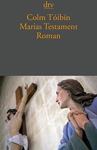 Colm Tóibín - Marias Testament: Roman (dtv Literatur) - Preis vom 09.10.2026 07:28:09 h