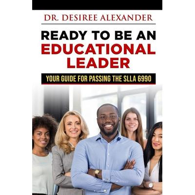Ready to Be an Educational Leader, Taschenbuch von Desiree Alexander, EduMatch, 978-1-953852-89-2