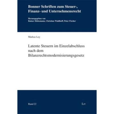 Ley, M: Latente Steuern im Einzelabschluss, Taschenbuch von Markus Ley, Lit Verlag, 978-3-643-11949-0