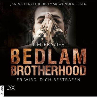 Er wird dich bestrafen - Bedlam Brotherhood, Teil 2 - T. M. Frazier, Audio, 9783966350549