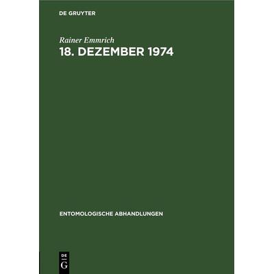 18. Dezember 1974, Gebundene Ausgabe von Rainer Emmrich, De Gruyter, 978-3-11-254617-8