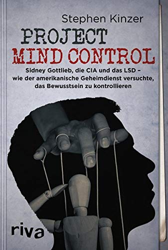 Stephen Kinzer - Project Mind Control: Sidney Gottlieb, die CIA und das LSD – wie der amerikanische Geheimdienst versuchte, das Bewusstsein zu kontrollieren - Preis vom 14.10.2026 23:07:16 h