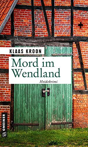 Klaas Kroon - Mord im Wendland: Kriminalroman (Kriminalromane im GMEINER-Verlag) (Polizeihauptmeisterin Sabine Langkafel) - Preis vom 18.10.2026 19:22:15 h