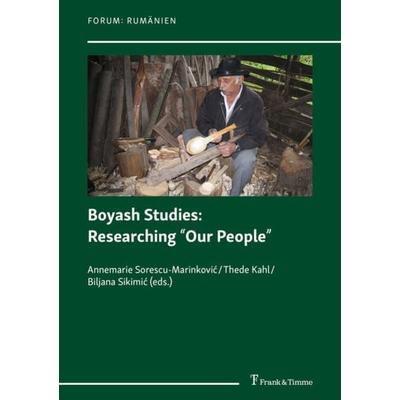 Boyash Studies: Researching 'Our People'; Taschenbuch von , Frank & Timme, 978-3-7329-0694-9