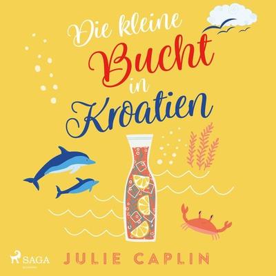 Die kleine Bucht in Kroatien (Romantic Escapes, Band 8) - Julie Caplin, Audio, 9788728405604