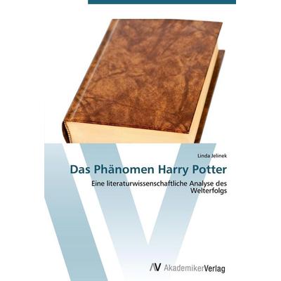 Das Phänomen Harry Potter, Taschenbuch von Linda Jelinek, AV Akademikerverlag, 978-3-639-44657-9