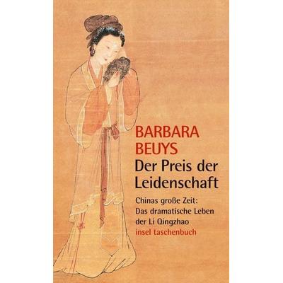 Der Preis der Leidenschaft, Taschenbuch von Barbara Beuys, Insel Verlag, 978-3-458-35118-4