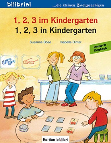 Susanne Böse - 1, 2, 3 im Kindergarten: 1, 2, 3 in Kindergarten / Kinderbuch Deutsch-Englisch - Preis vom 12.10.2026 11:37:12 h