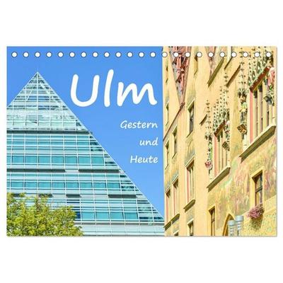 Ulm Gestern und Heute (Tischkalender 2026 DIN A5 quer), CALVENDO Monatskalender