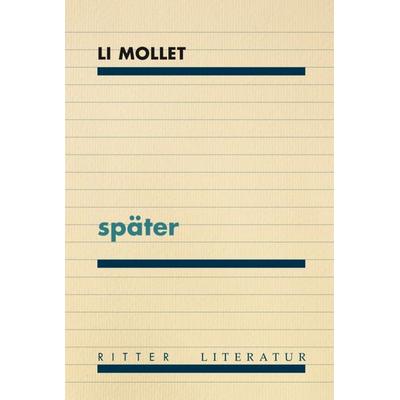 Später, Paperback von Li Mollet, Ritter Klagenfurt, 978-3-85415-653-6