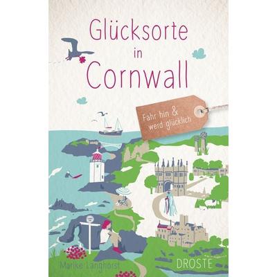 Glücksorte in Cornwall, Taschenbuch von Marike Langhorst, Droste Verlag GmbH, 978-3-7700-2695-1