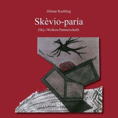 Skèvio-paría (Sky-/Wolken-Partnerschaft), Taschenbuch von Hilmar Roebling, BoD – Books on Demand, 978-3-7386-9609-7