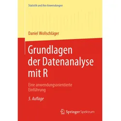 Grundlagen der Datenanalyse mit R, Fachbücher von Daniel Wollschläger