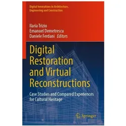 Digital Restoration and Virtual Reconstructions, Fachbücher von Ilaria Trizio, Daniele, Emanuel, Ferdani, Demetrescu