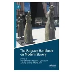 The Palgrave Handbook on Modern Slavery, Fachbücher von Colin Clark, Maria Krambia Kapardis, Michel Dion, Ajwang' Warria