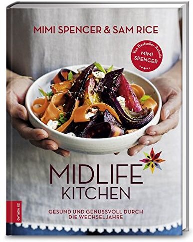 Mimi/Rice Spencer - Midlife Kitchen: Gesund und genussvoll durch die Wechseljahre - Preis vom 16.10.2026 11:41:07 h