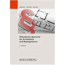 Öffentliches Baurecht für Architekten und Bauingenieure, Fachbücher von Jörg Menzel, Kirsten Rickes, Werner Finger
