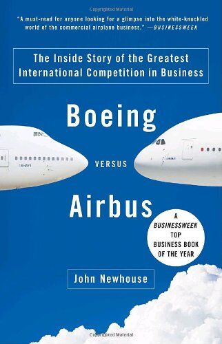 John Newhouse - Boeing versus Airbus: The Inside Story of the Greatest International Competition in Business (Vintage) - Preis vom 12.10.2026 11:37:12 h