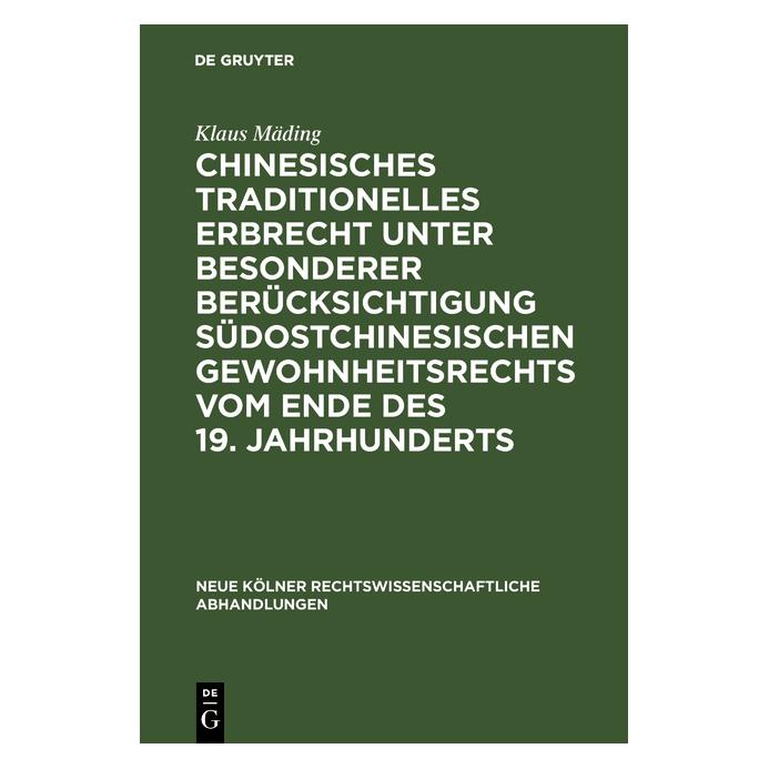 De Gruyter Mäding:Chinesisches traditionelles Erbr (Deutsch, Hardcover, Klaus Mäding) (67776055)