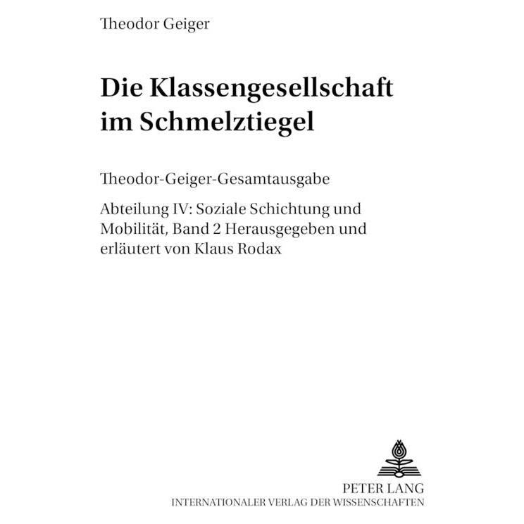 Peter Lang Die Klassengesellschaft im Schmelztiegel (Deutsch, Softcover, Klaus Rodax) (56032055)