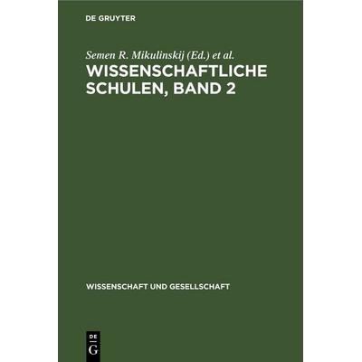 Wissenschaftliche Schulen, Band 2, Gebundene Ausgabe von , De Gruyter, 978-3-11-253077-1