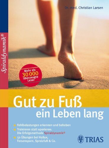 Christian Larsen - Gut zu Fuß ein Leben lang: Fehlbelastungen erkennen und beheben Trainieren statt operieren - Preis vom 13.10.2026 11:25:28 h