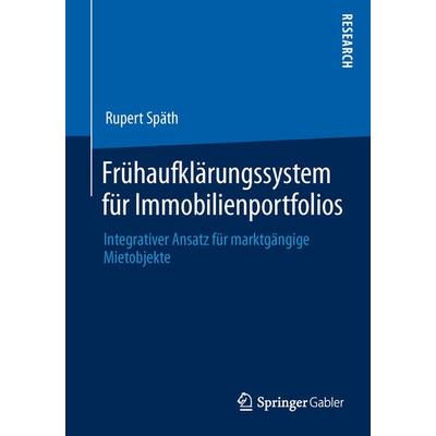 Frühaufklärungssystem für Immobilienportfolios, Taschenbuch von Rupert Späth, Springer Fachmedien Wiesbaden GmbH, 978-3-658-04247-9