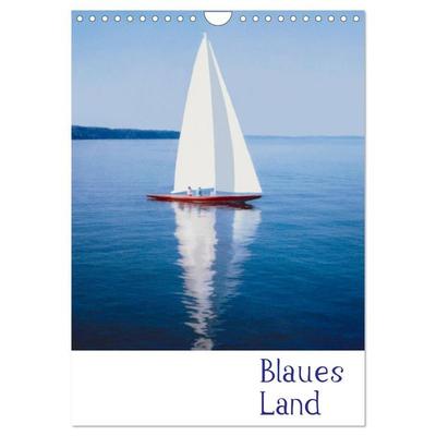 Blaues Land (Wandkalender 2026 DIN A4 hoch), CALVENDO Monatskalender