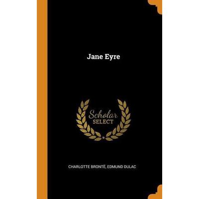 Jane Eyre, Gebundene Ausgabe von Charlotte Brontë,Edmund Dulac, Franklin Classics Trade Press, 978-0-344-31252-6