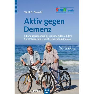 Aktiv gegen Demenz, Taschenbuch von Wolf D. Oswald, Hogrefe Verlag, 978-3-8017-2607-2
