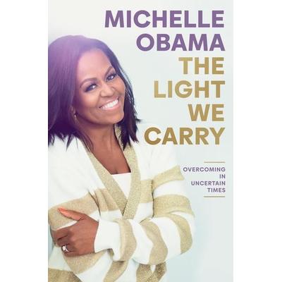 The Light We Carry, Gebundene Ausgabe von Michelle Obama, Random House LLC US