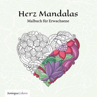 Herz Mandalas – Malbuch für Erwachsene, Taschenbuch von SoniqueColors, Tolino media, 978-3-8194-3382-5