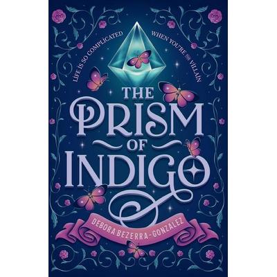 The Prism of Indigo, Taschenbuch von Debora Bezerra-Gonzalez, Beauty Mark Publishing House
