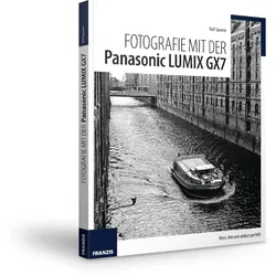 Fotografie mit der Panasonic LUMIX GX7
