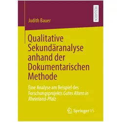 Qualitative Sekundäranalyse anhand der Dokumentarischen Methode, Fachbücher von Judith Bauer