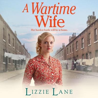 A Wartime Wife - Lizzie Lane, Audio, 9781804159002
