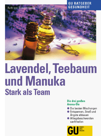 Braunschweig, Ruth von - Lavendel, Teebaum und Manuka - Preis vom 07.10.2026 11:45:10 h