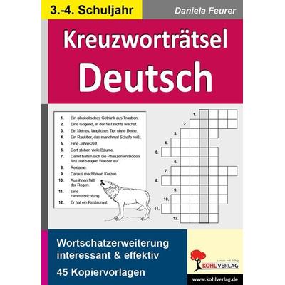 Kreuzworträtsel Deutsch / Klasse 3-4, Taschenbuch von Daniela Feurer, KOHL VERLAG Der Verlag mit dem Baum, 978-3-86632-065-9