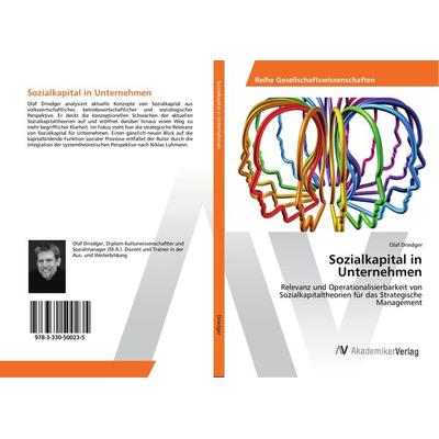 Sozialkapital in Unternehmen, Taschenbuch von Olaf Driedger, AV Akademikerverlag, 978-3-330-50023-5