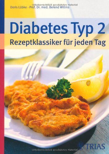 Doris Lübke - Diabetes Typ 2 - Rezeptklassiker für jeden Tag - Preis vom 09.10.2026 07:28:09 h
