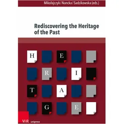 Rediscovering the heritage of the past, Fachbücher von Grzegorz Nancka, Marian Miko¿ajczyk, Lucyna Sadzikowska
