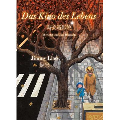 Das Kino des Lebens, Taschenbuch von Jimmy Liao, Chinabooks E. Wolf, 978-3-905816-85-3