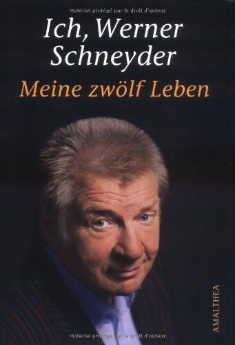 Werner Schneyder - Ich, Werner Schneyder: Meine 12 Leben - Preis vom 18.10.2026 19:22:15 h