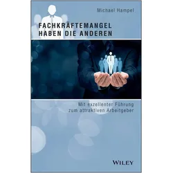 Hampel:Fachkräftemangel haben die ander, Fachbücher von Michael Hampel