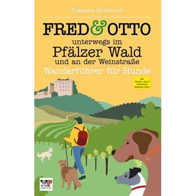 FRED & OTTO unterwegs im Pfälzer Wald und an der Weinstraße, Taschenbuch von Susanne Rohmund, Fred & Otto, 978-3-95693-057-7