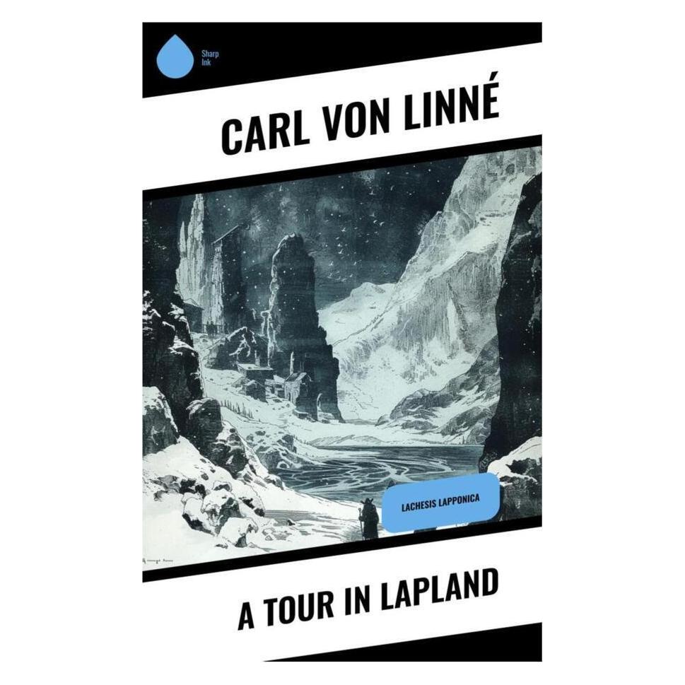 Sharp Ink A Tour in Lapland (Softcover, Carl von Linné) (56991300)