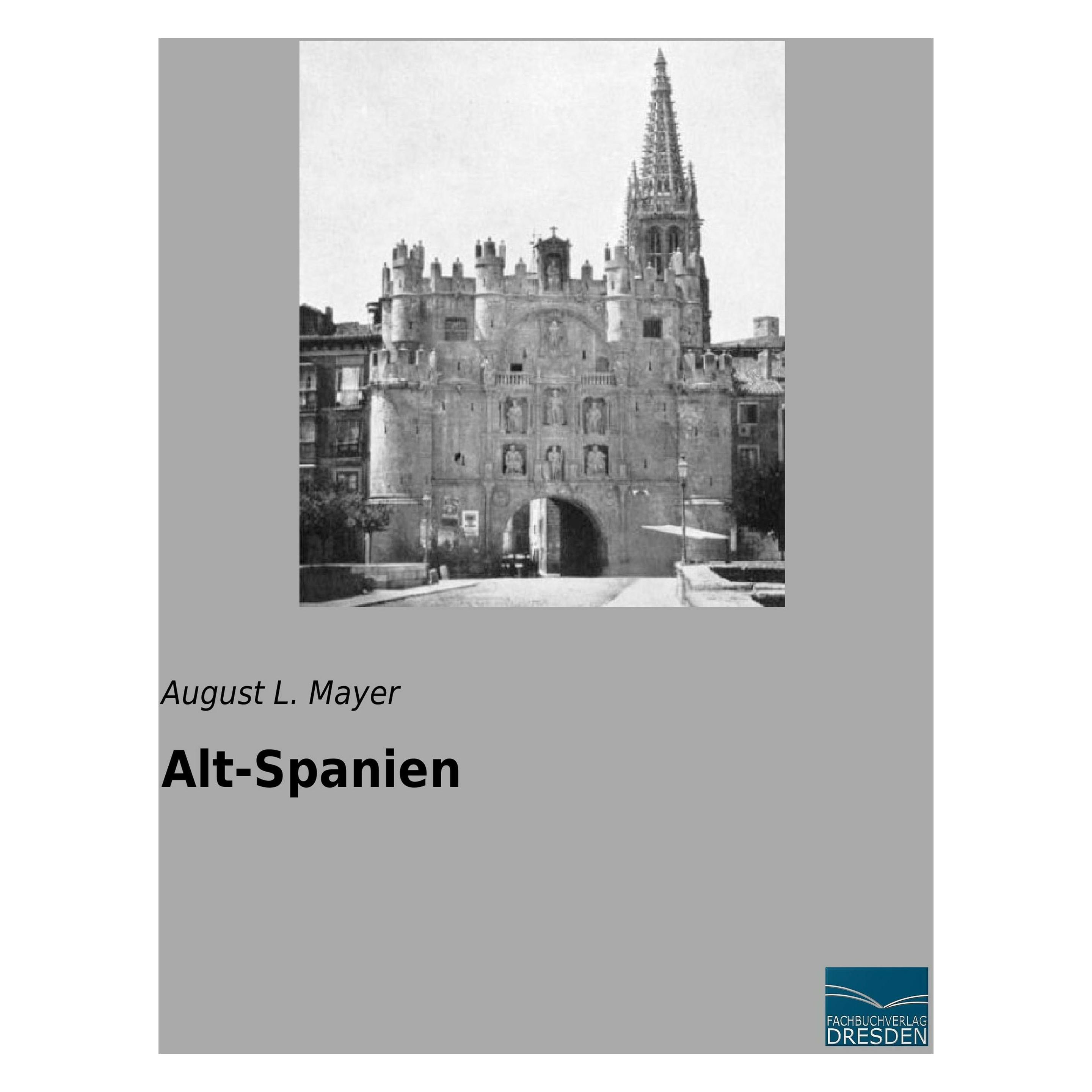 Fachbuchverlag Alt-Spanien (Deutsch, Softcover, August L Mayer) (55974254)