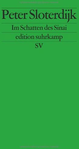 Peter Sloterdijk - Im Schatten des Sinai: Fußnote über Ursprünge und Wandlungen totaler Mitgliedschaft (edition suhrkamp) - Preis vom 18.10.2026 15:28:09 h
