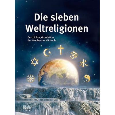 Die sieben Weltreligionen, Gebundene Ausgabe von Anke Fischer, Neuer Kaiser, 978-3-8468-0030-0